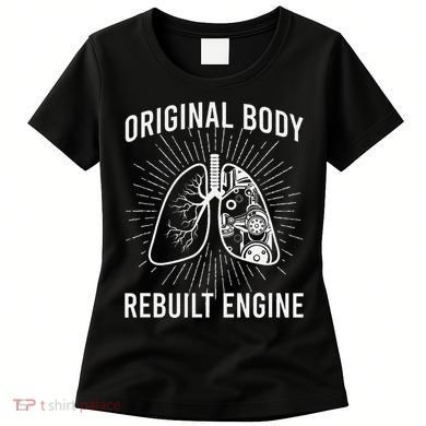 Rebuilt Lung Transplant Survivor Lung Transplant Recovery Women's T-Shirt