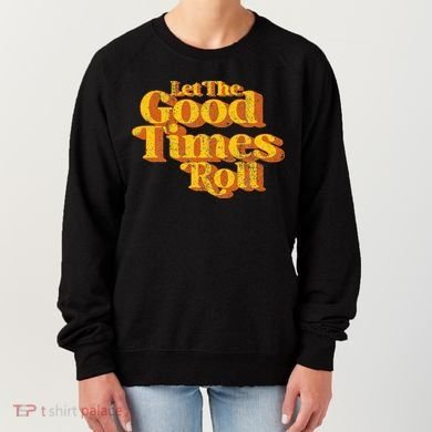 Retro Let The Good Times Roll Women's Sweatshirt