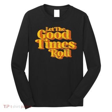 Retro Let The Good Times Roll Long Sleeve Shirt