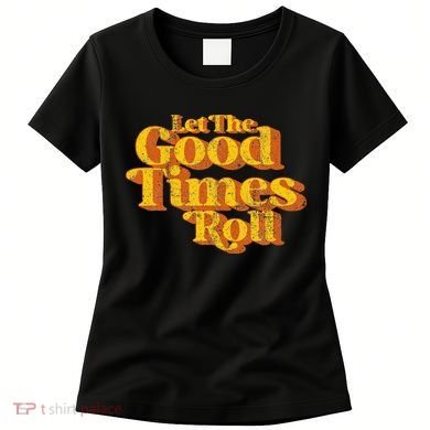 Retro Let The Good Times Roll Women's T-Shirt