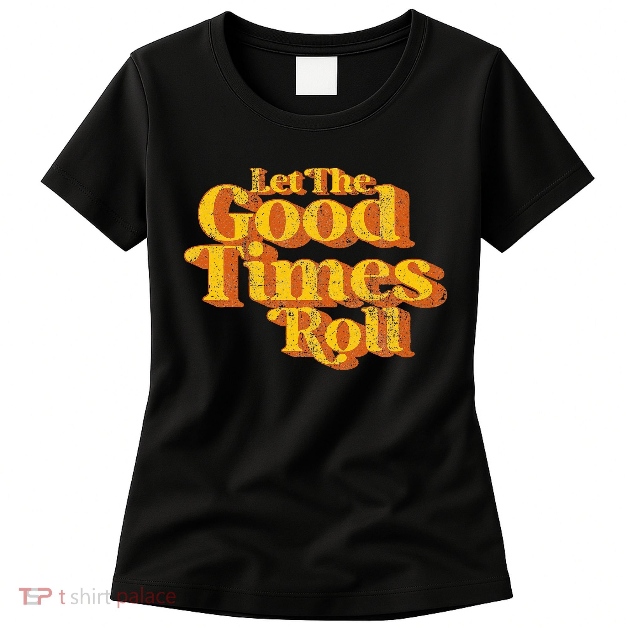 Retro Let The Good Times Roll Women's T-Shirt
