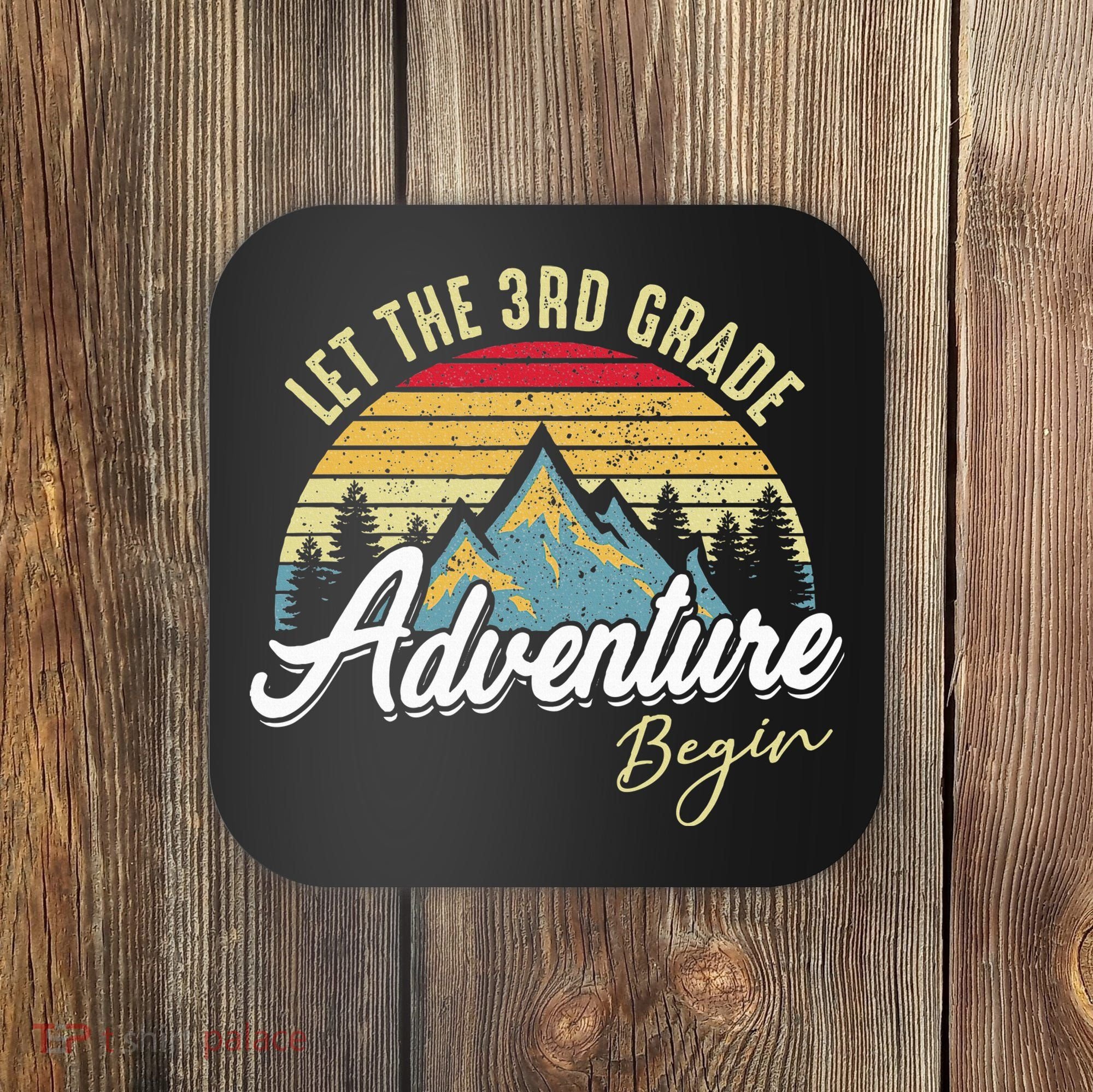 Retro Let the 3rd Grade Adventure Begin Fourth Grade Teacher Coaster