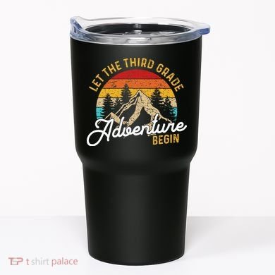 Retro Let the Third Grade Adventure Begin Teachers Students Tumbler