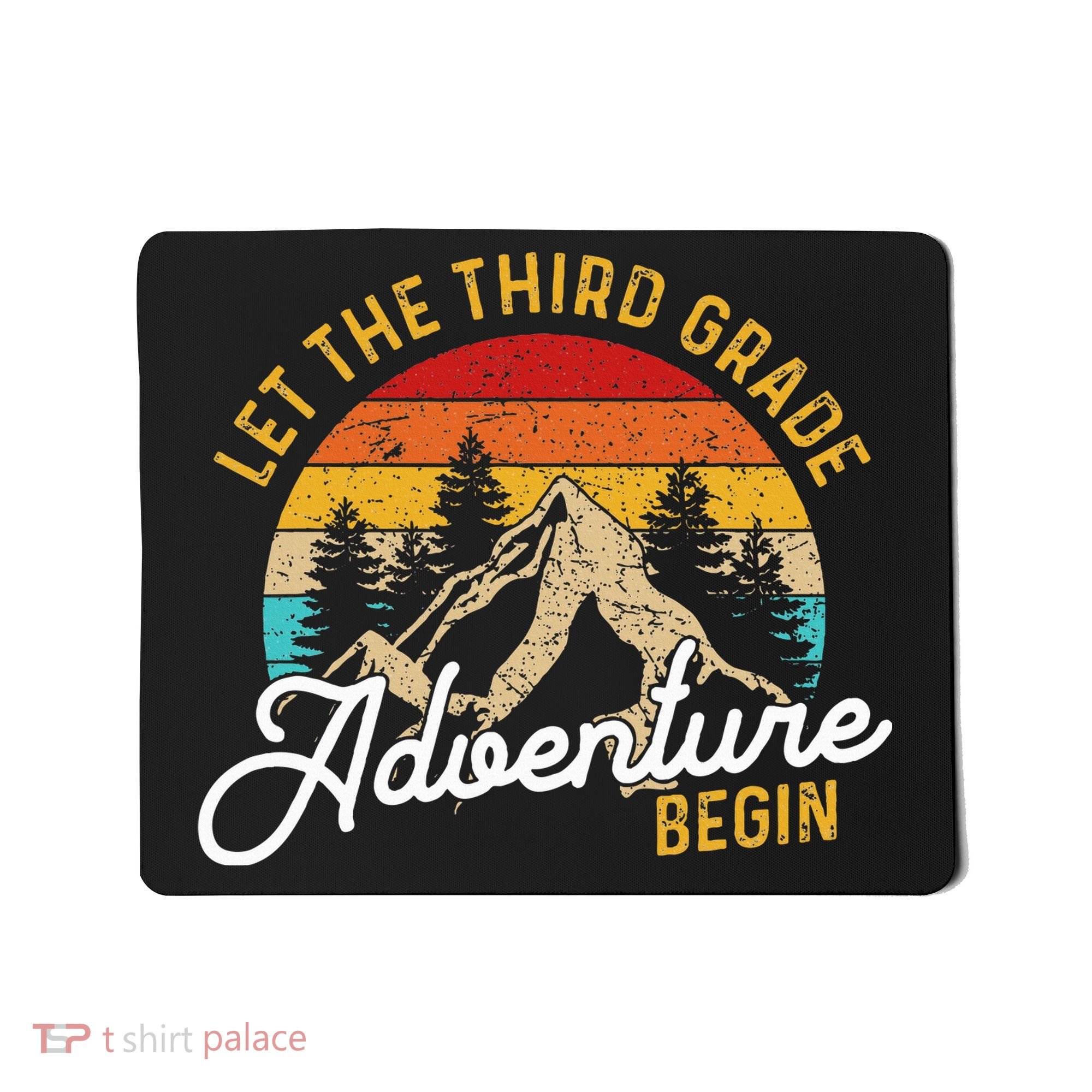 Retro Let the Third Grade Adventure Begin Teachers Students Mousepad