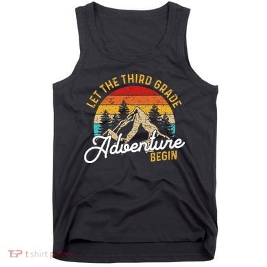 Retro Let the Third Grade Adventure Begin Teachers Students Tank Top