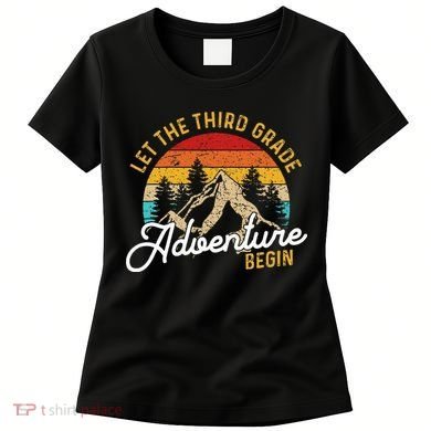 Retro Let the Third Grade Adventure Begin Teachers Students Women's T-Shirt
