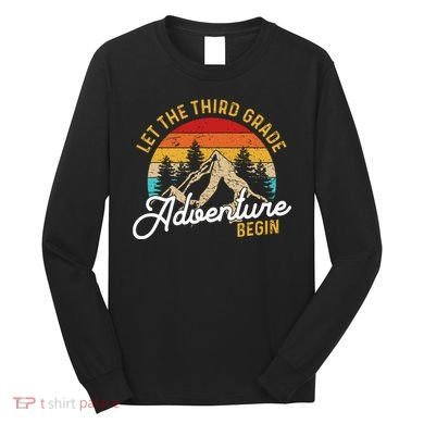 Retro Let The Third Grade Adventure Begin Teachers Students Long Sleeve Shirt