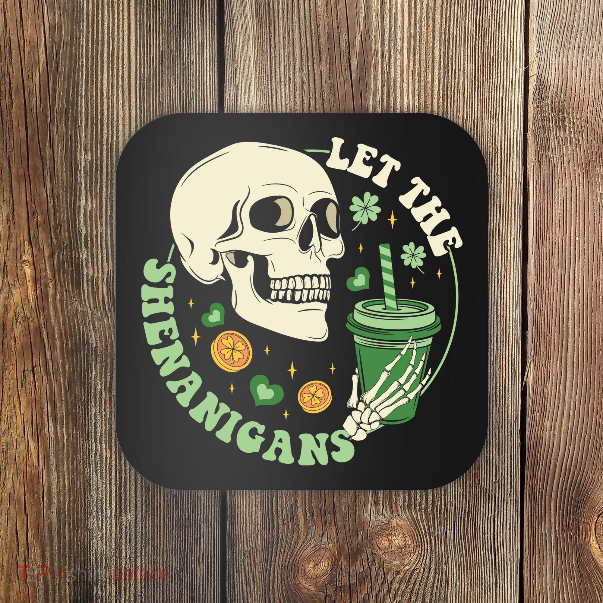 Retro Let The Shenanigans Skull Drinking Coffee St Patrick Day Coaster