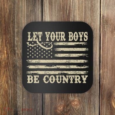 Retro Let Your Boy Be Country Coaster