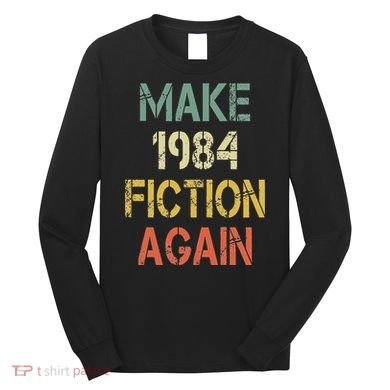 Retro Make 1984 Fiction Again Long Sleeve Shirt