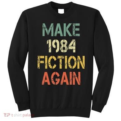 Retro Make 1984 Fiction Again Sweatshirt