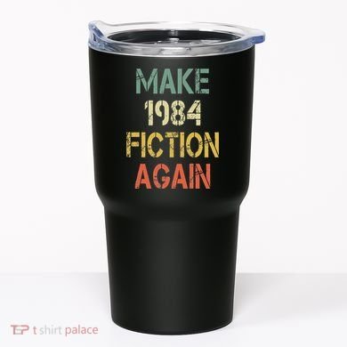 Retro Make 1984 Fiction Again Tumbler