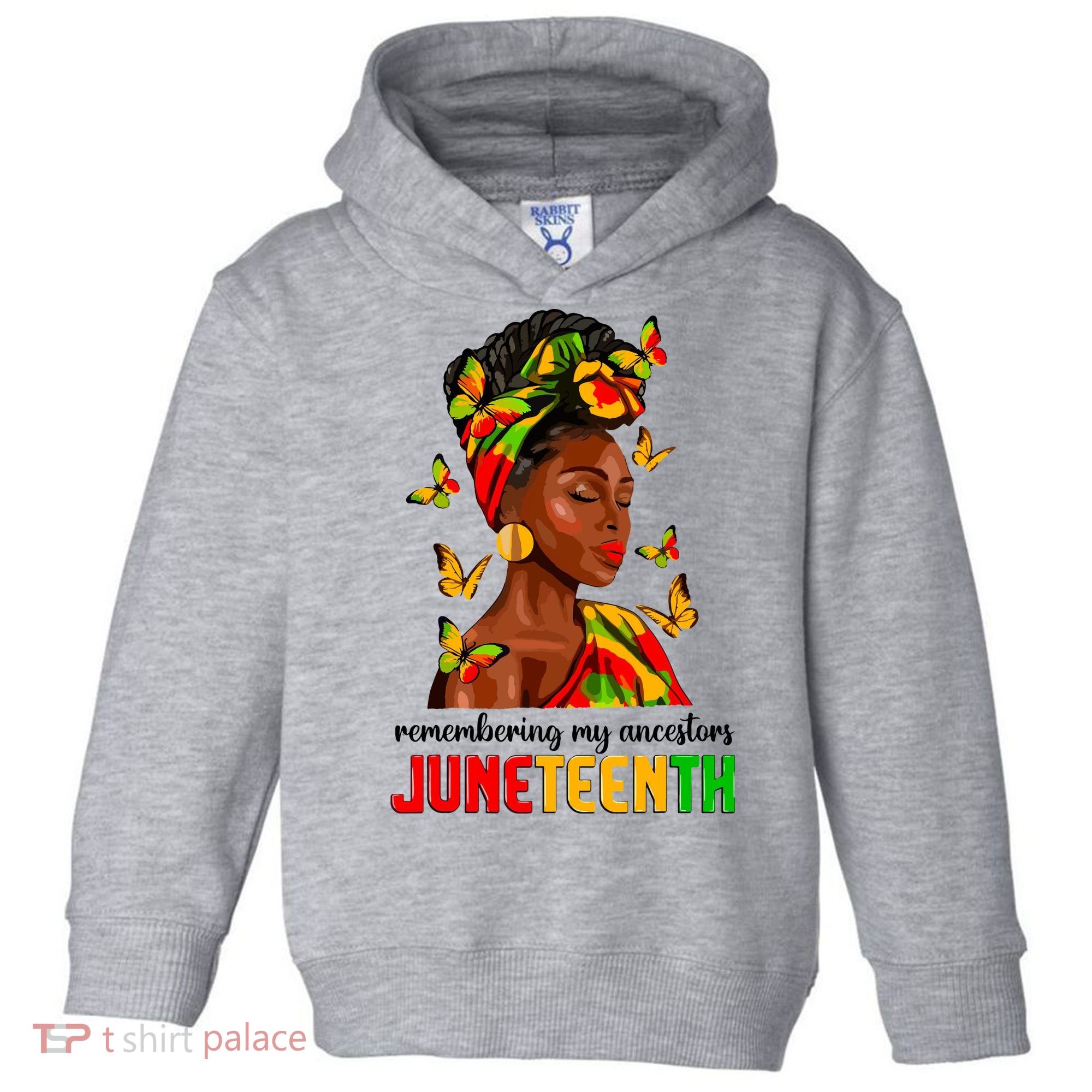 Remembering My Ancestors Juneteenth Celebrate Black Women Toddler Hoodie