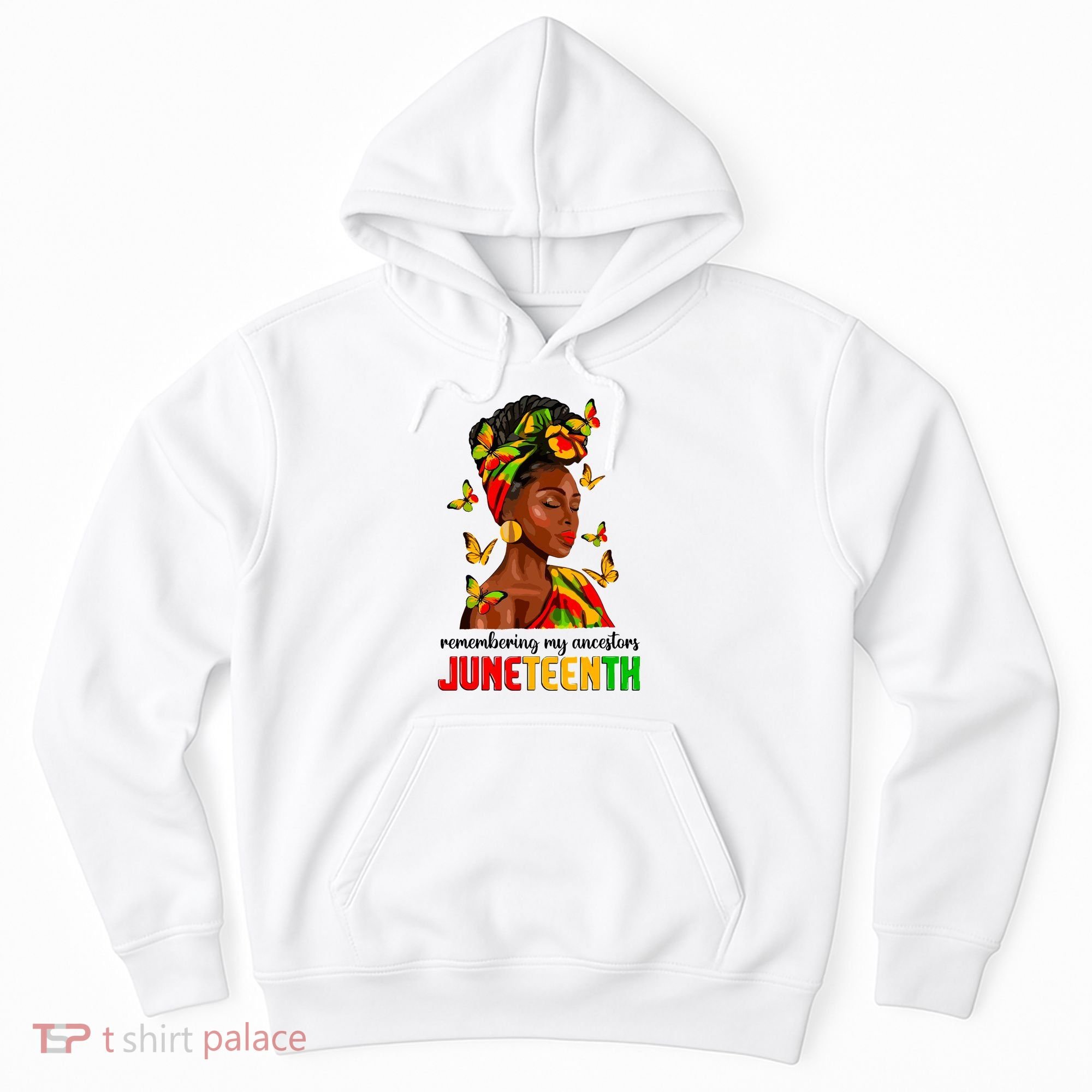 Remembering My Ancestors Juneteenth Celebrate Black Women Hoodie