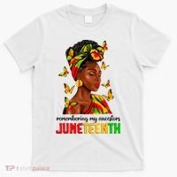 Remembering My Ancestors Juneteenth Celebrate Black Women T-Shirt thumb 0