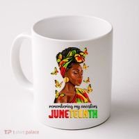 Remembering My Ancestors Juneteenth Celebrate Black Women Coffee Mug thumb 0