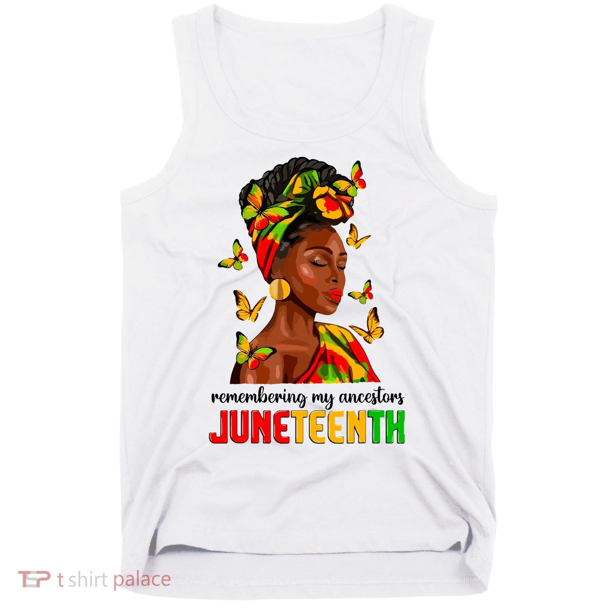 Remembering My Ancestors Juneteenth Celebrate Black Women Tank Top
