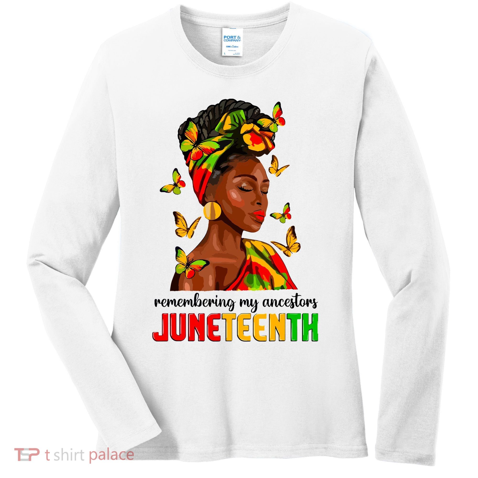 Remembering My Ancestors Juneteenth Celebrate Black Women Women's Long Sleeve Shirt