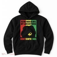 Remembering My Ancestors Juneteenth Black Freedom 1865 Hoodie thumb 0