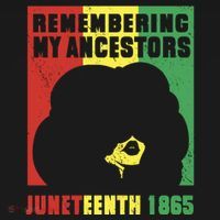 Remembering My Ancestors Juneteenth Black Freedom 1865 T-Shirt thumb 7