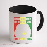 Remembering My Ancestors Juneteenth Black Freedom 1865 Coffee Mug thumb 1