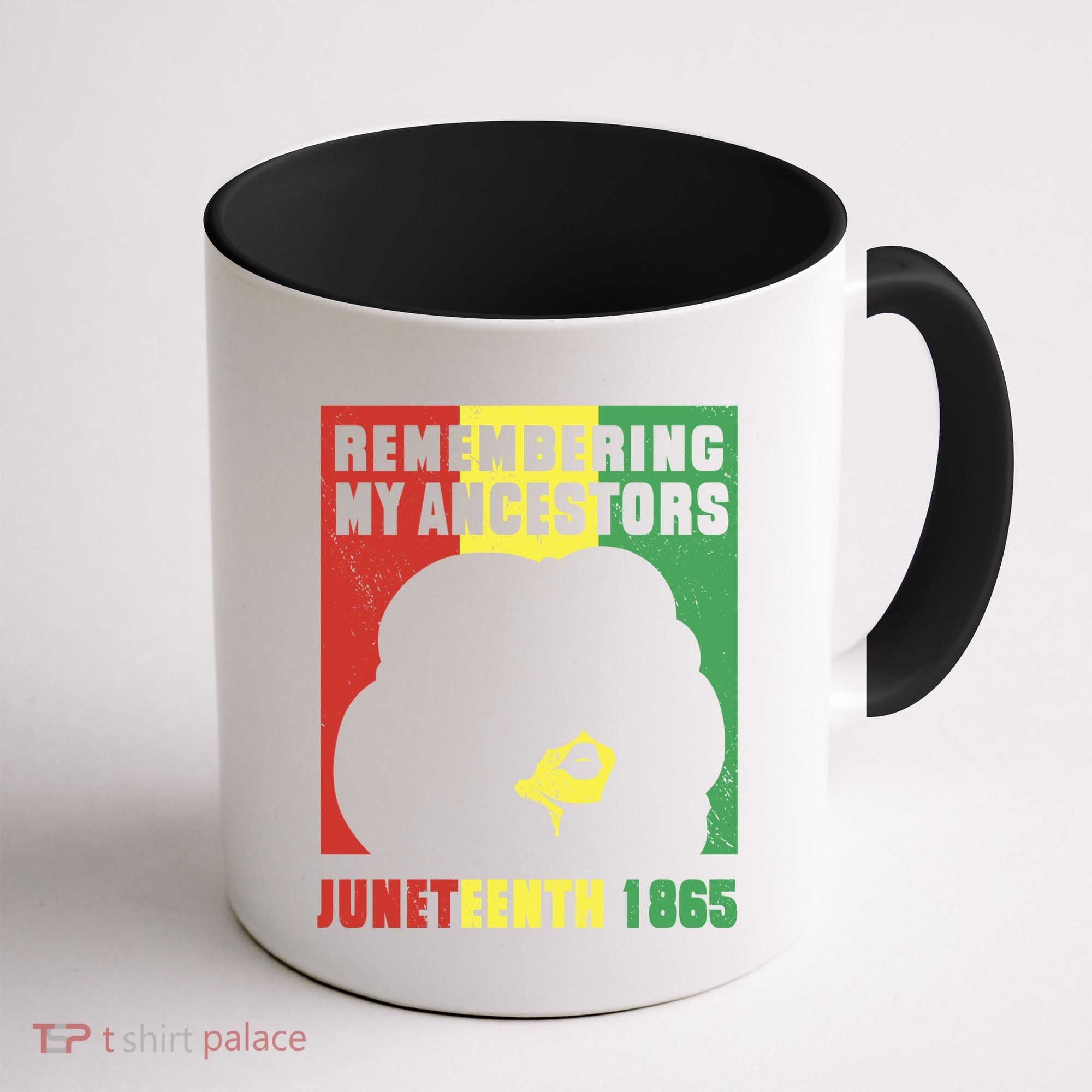 Remembering My Ancestors Juneteenth Black Freedom 1865 Coffee Mug