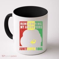 Remembering My Ancestors Juneteenth Black Freedom 1865 Coffee Mug thumb 0