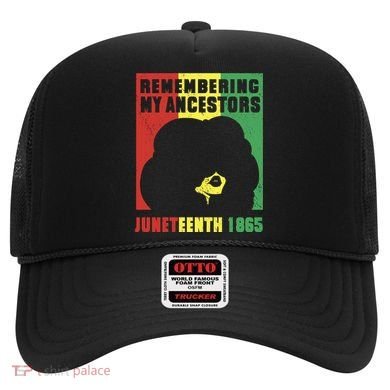 Remembering My Ancestors Juneteenth Black Freedom 1865 Hat
