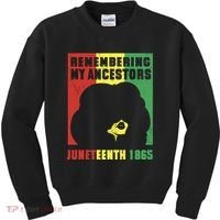 Remembering My Ancestors Juneteenth Black Freedom 1865 Kids Sweatshirt thumb 0