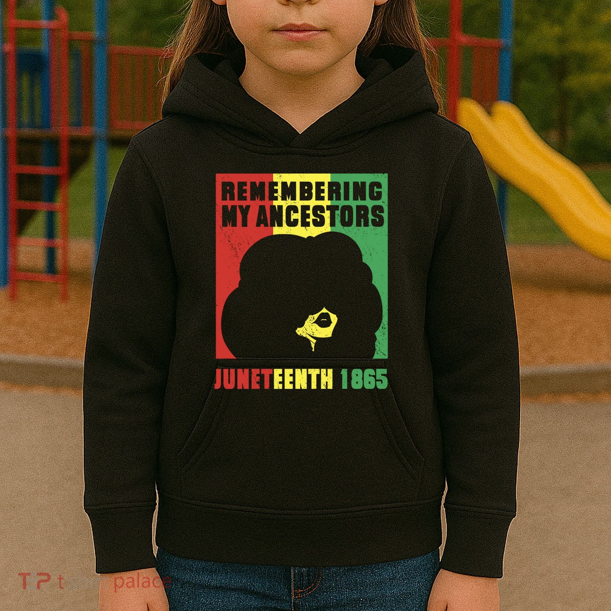 Remembering My Ancestors Juneteenth Black Freedom 1865 Kids Hoodie