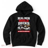 Real Men Build Decks Hoodie thumb 0