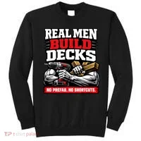 Real Men Build Decks Sweatshirt thumb 0