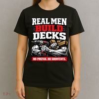 Real Men Build Decks T-Shirt thumb 4