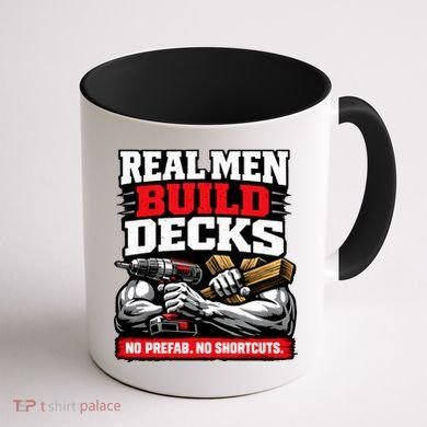 Real Men Build Decks Coffee Mug back