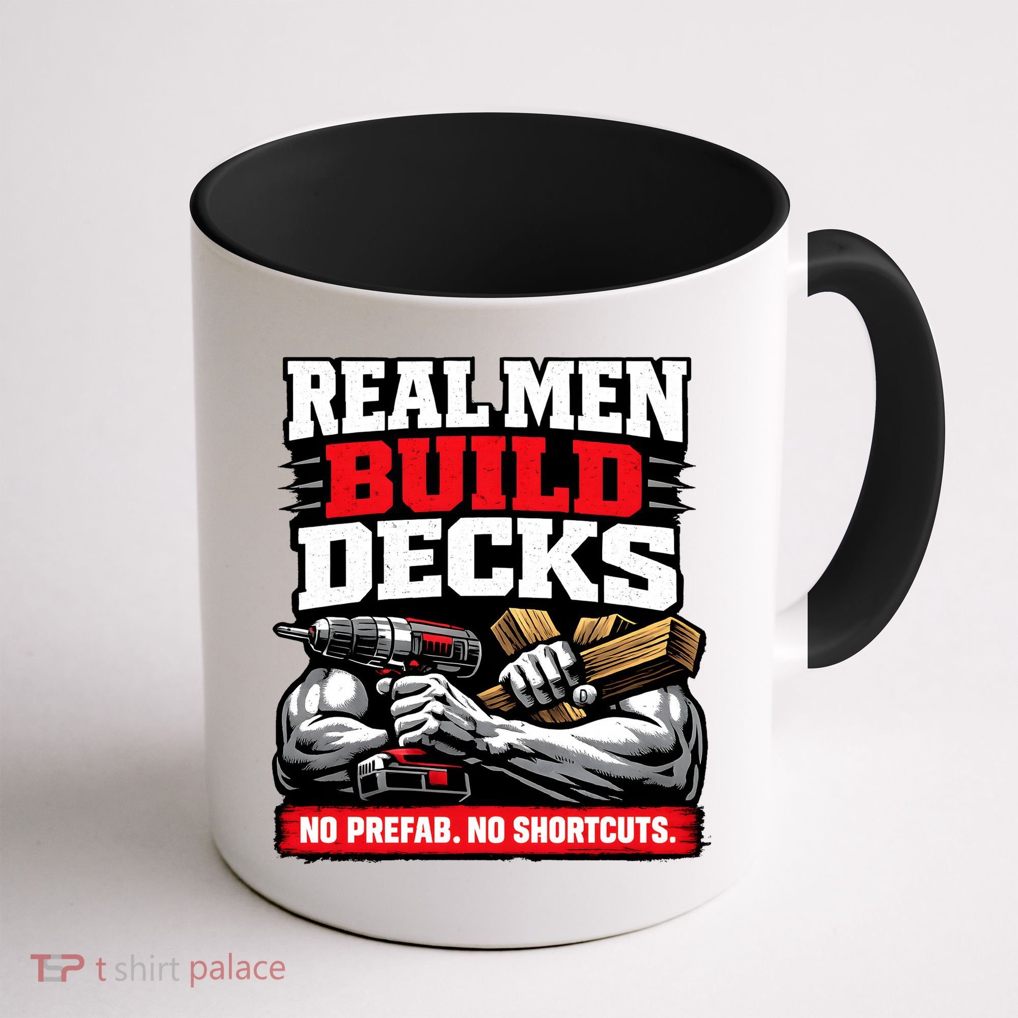 Real Men Build Decks Coffee Mug
