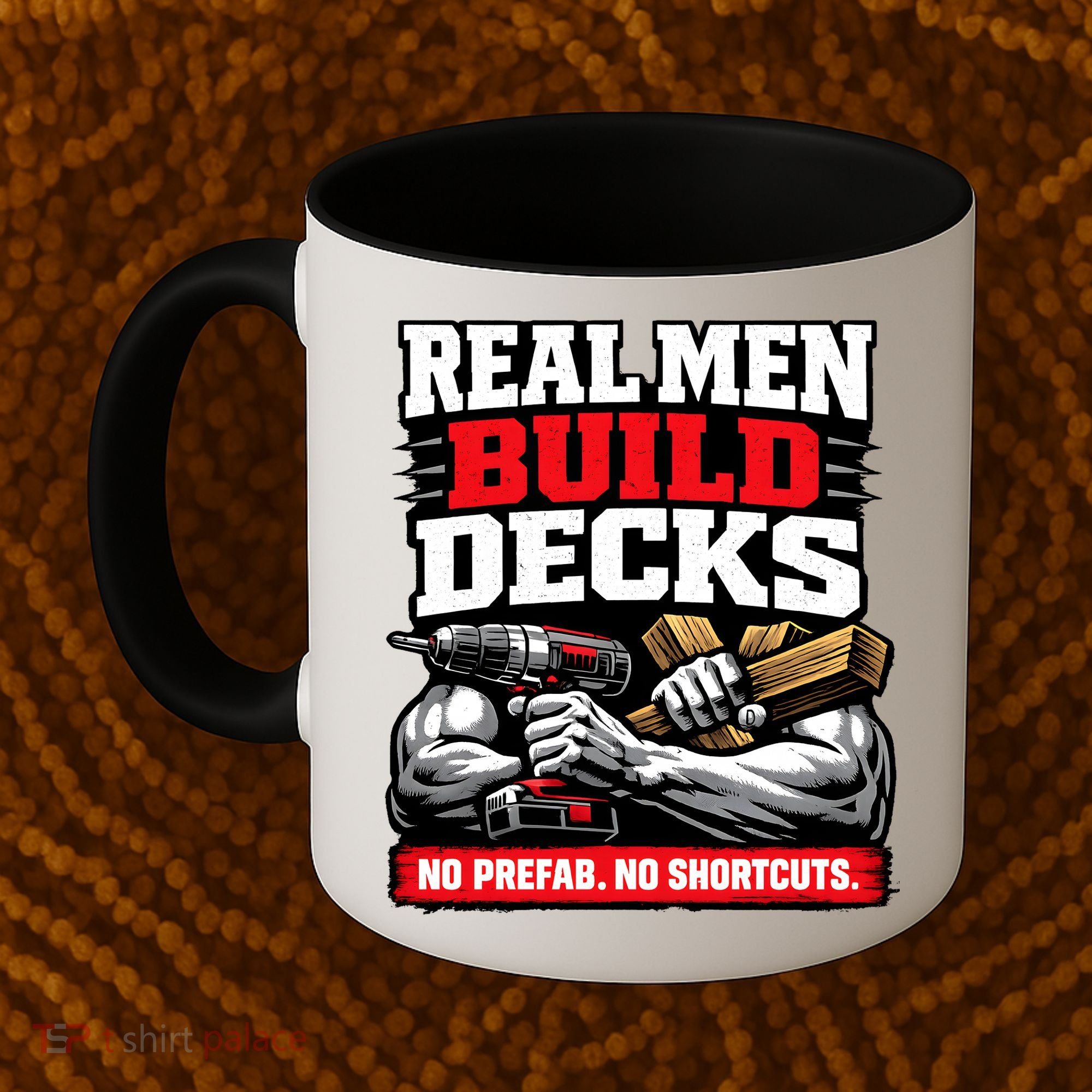 Real Men Build Decks Coffee Mug