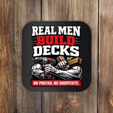 Real Men Build Decks Coaster