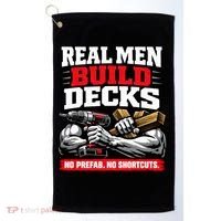 Real Men Build Decks Golf Towel thumb 0