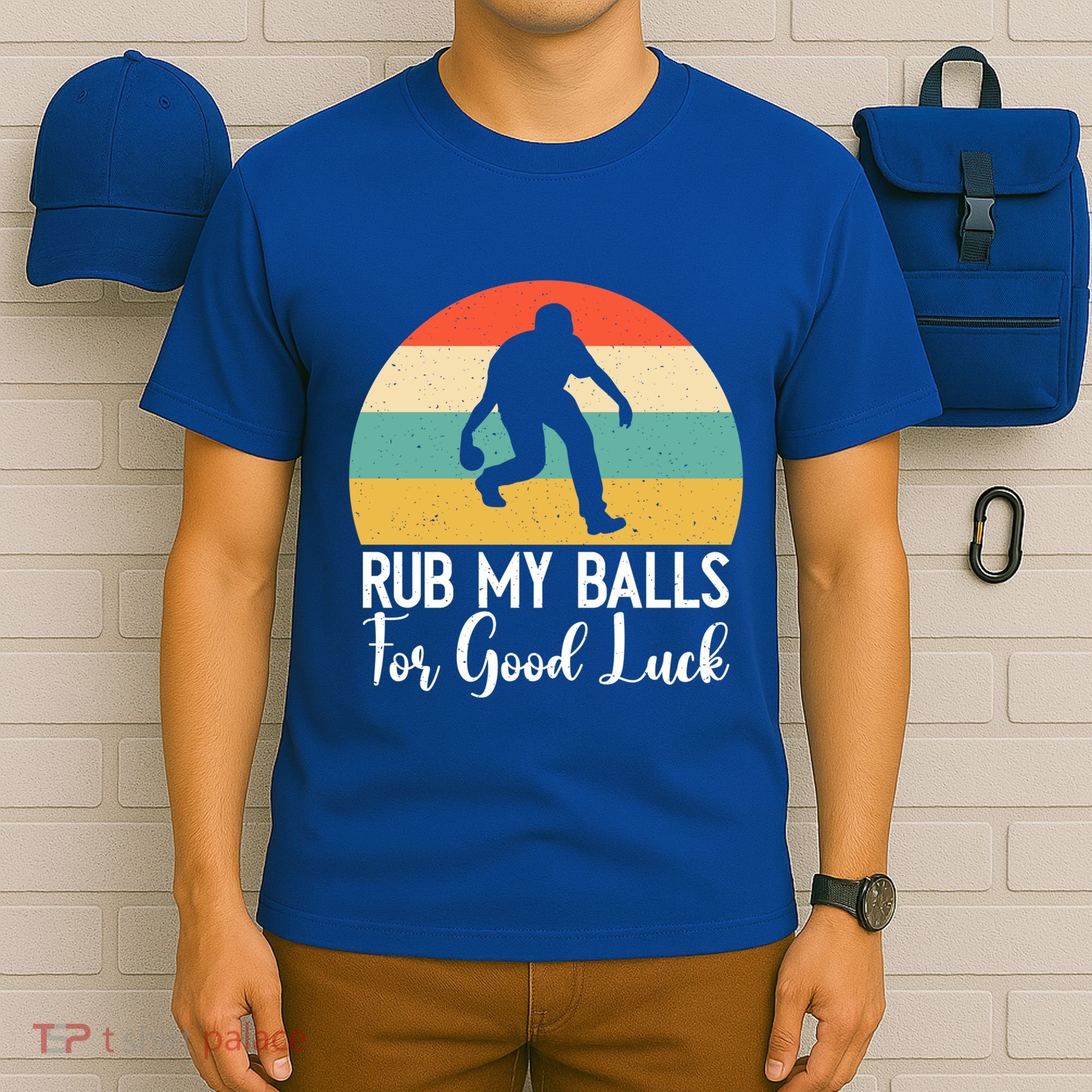 Rub My Balls For Good Luck Funny Bocce Ball Gift T-Shirt