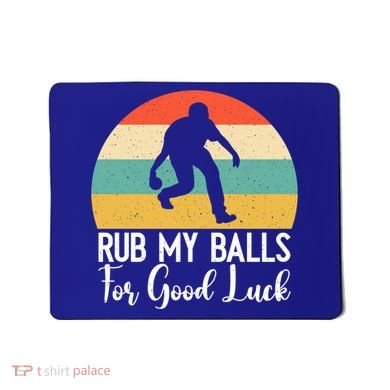 Rub My Balls For Good Luck Funny Bocce Ball Gift Mousepad