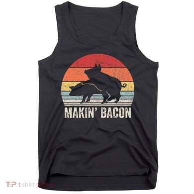 Retro Makin Bacon Pork Bacon Tank Top