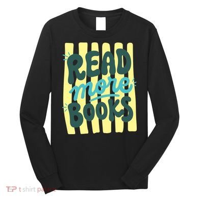 Read More Books Stripes Bookish Gift Long Sleeve Shirt