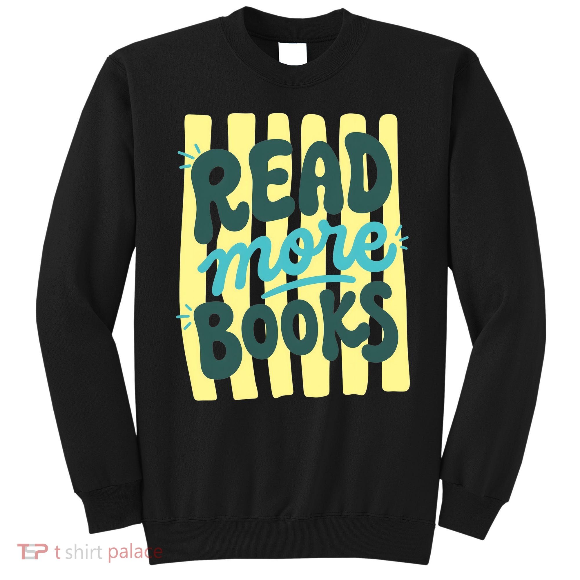 Read More Books Stripes Bookish Gift Sweatshirt