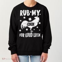 Rub My Cock For Good Lucky Funny St Patrick's Day Women's Sweatshirt thumb 0