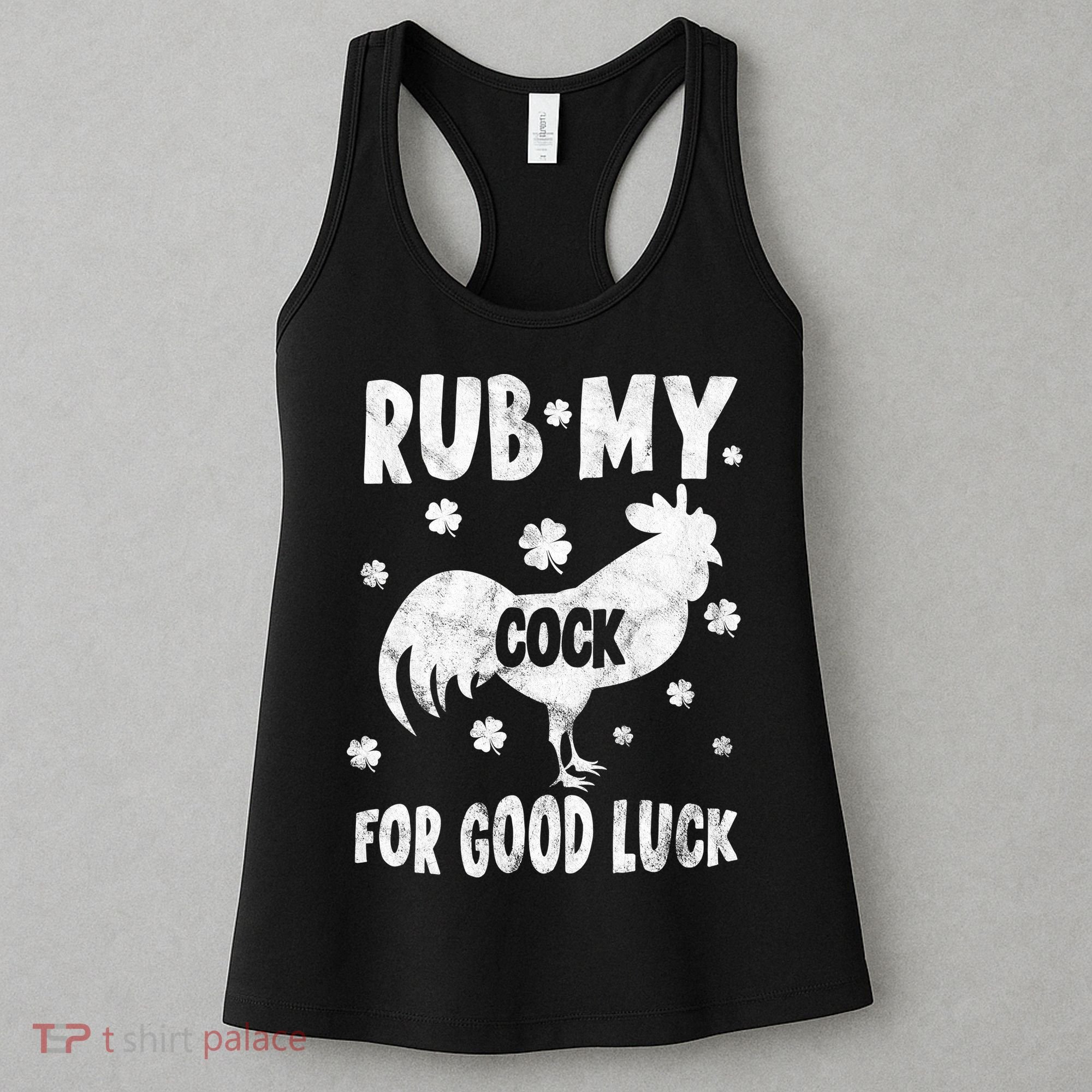 Rub My Cock For Good Lucky Funny St Patrick's Day Women's Tank Top