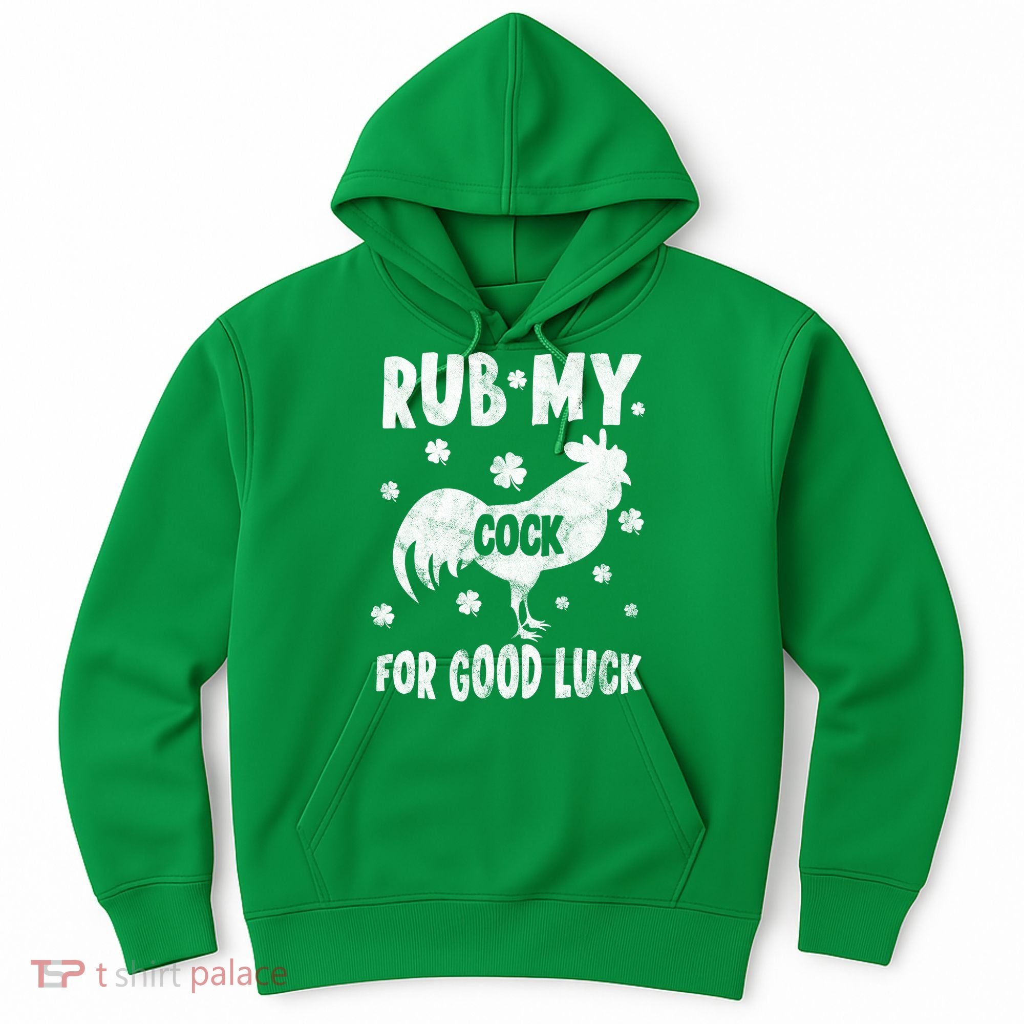 Rub My Cock For Good Lucky Funny St Patrick's Day Hoodie