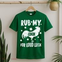 Rub My Cock For Good Lucky Funny St Patrick's Day T-Shirt thumb 2