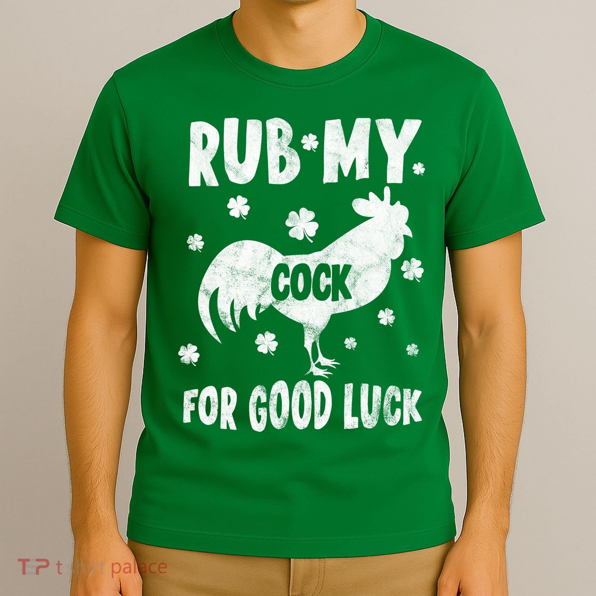 Rub My Cock For Good Lucky Funny St Patrick's Day T-Shirt