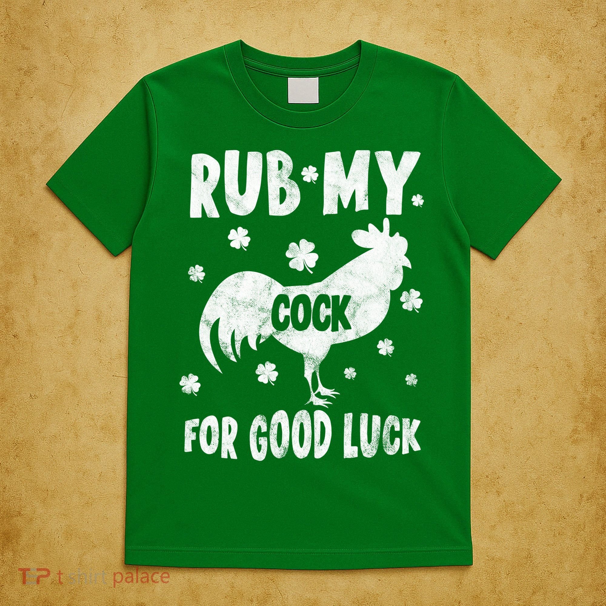 Rub My Cock For Good Lucky Funny St Patrick's Day T-Shirt