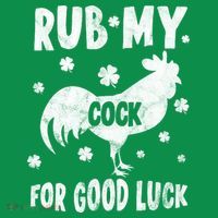 Rub My Cock For Good Lucky Funny St Patrick's Day T-Shirt thumb 7